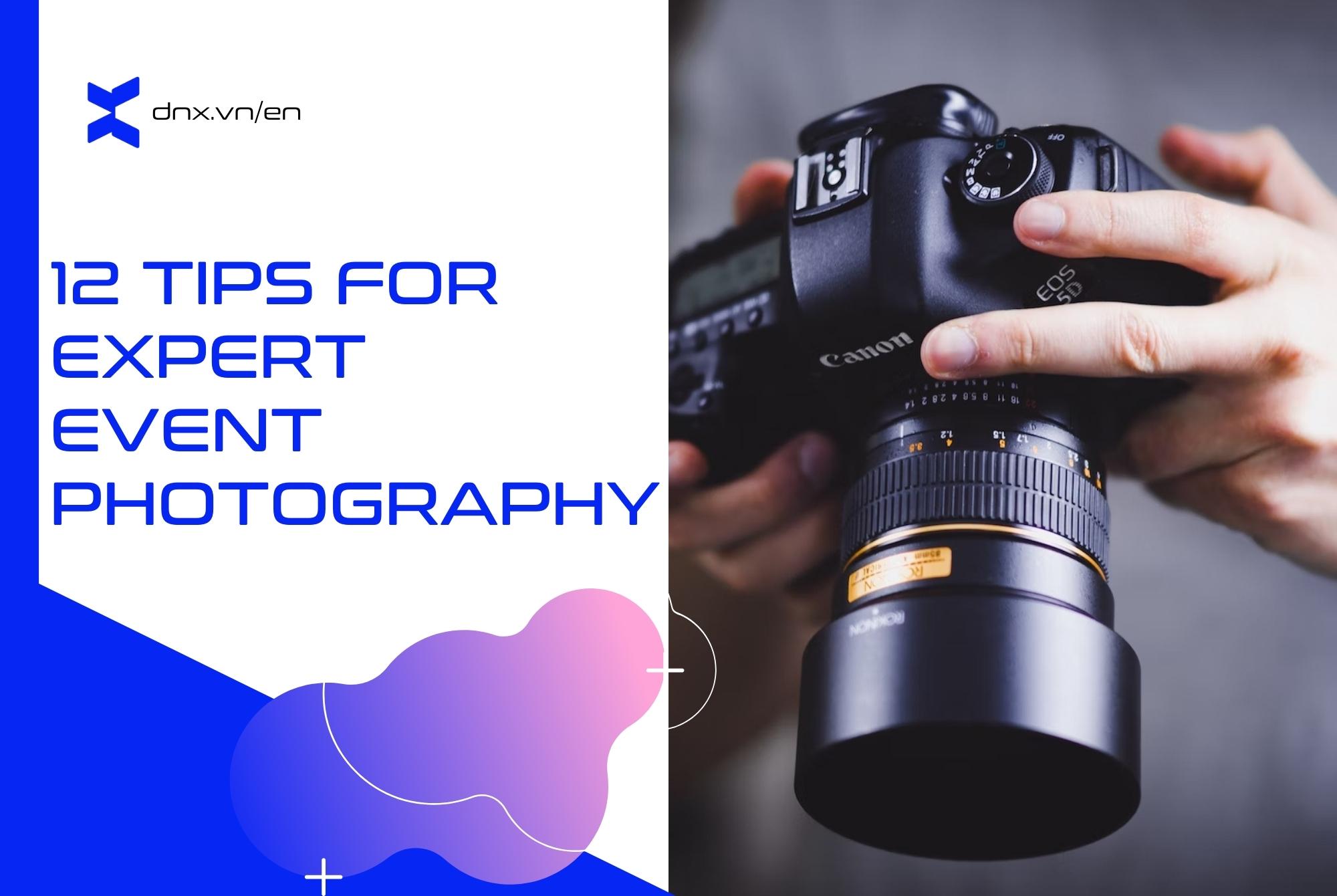 12 tips for expert event photography
